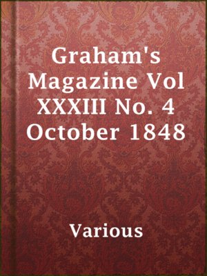 cover image of Graham's Magazine Vol XXXIII No. 4  October 1848